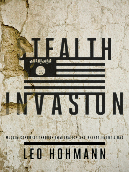 Title details for Stealth Invasion by Leo Hohmann - Available